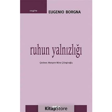 RUHUN YALNIZLIĞI - EUGENIO BORGNA