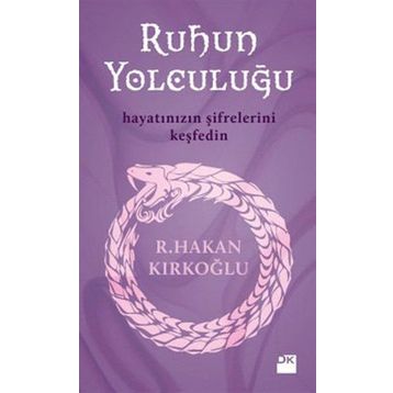 RUHUN YOLCULUĞU - R. HAKAN KIRKOĞLU