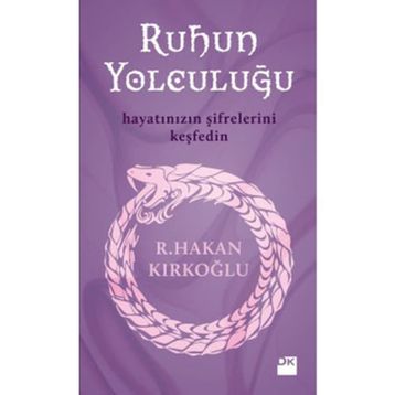 RUHUN YOLCULUĞU - R. HAKAN KIRKOĞLU