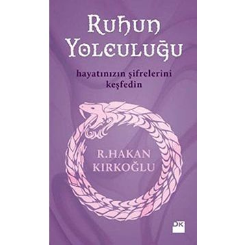 RUHUN YOLCULUĞU - R. HAKAN KIRKOĞLU