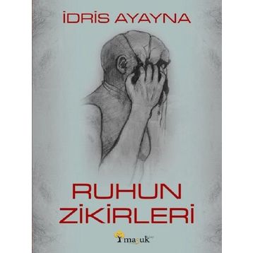 Ruhun Zikirleri - İdris Ayayna