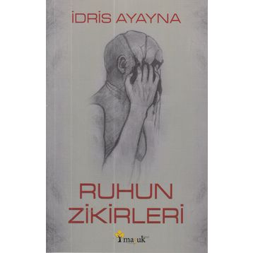 Ruhun Zikirleri - İdris Ayayna