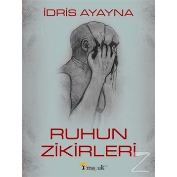 Ruhun Zikirleri - İdris Ayayna