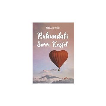 Ruhundaki Sırrı Keşfet-Ayşe Aslı Tufan-Yediveren Yayınları