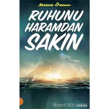 Ruhunu Haramdan Sakın - Merve Özcan