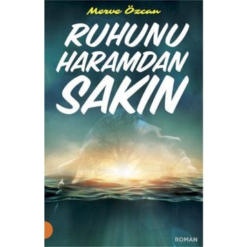 Ruhunu Haramdan Sakın - Merve Özcan