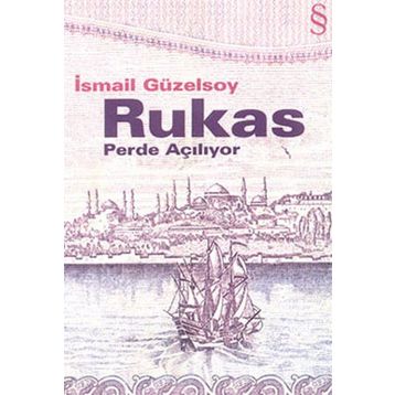 RUKAS PERDE AÇILIYOR - İSMAİL GÜZELSOY