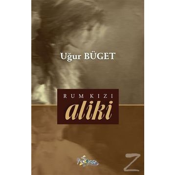 Rum Kızı Aliki - Uğur Büget