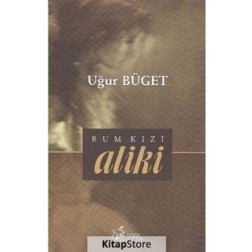 Rum Kızı Aliki - Uğur Büget