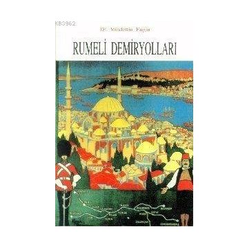 RUMELI DEMİRYOLLARI - VAHDETTIN ENGIN