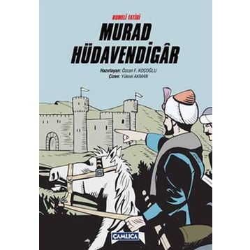 RUMELI FATIHI MURAD HÜDAVENDİGAR - ÖZCAN F. KOÇOĞLU