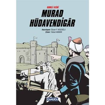 RUMELI FATIHI MURAD HÜDAVENDİGAR - ÖZCAN F. KOÇOĞLU
