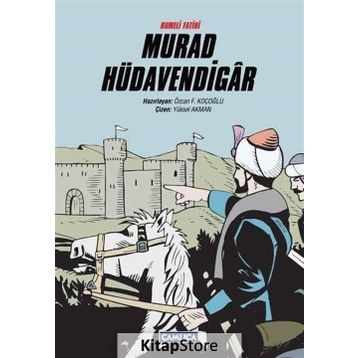 RUMELI FATIHI MURAD HÜDAVENDİGAR - ÖZCAN F. KOÇOĞLU