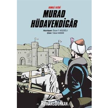 RUMELI FATIHI MURAD HÜDAVENDİGAR - ÖZCAN F. KOÇOĞLU