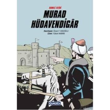 RUMELI FATIHI MURAD HÜDAVENDİGAR - ÖZCAN F. KOÇOĞLU