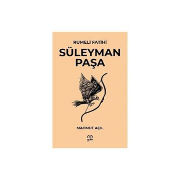 Rumeli Fatihi Süleyman Paşa Mahmut Açıl