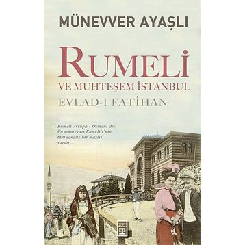 Rumeli ve Muhteşem İstanbul - Münevver Ayaşlı