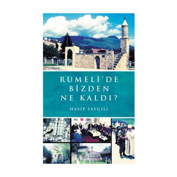 Rumelide Bizden Ne Kaldı? - Hasip Saygılı