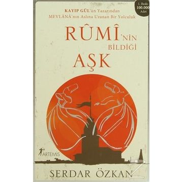 Rumi’nin Bildiği Aşk - Serdar Özkan