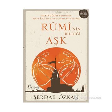 Rumi’nin Bildiği Aşk - Serdar Özkan