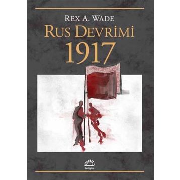 Rus Devrimi 1917 - Rex A. Wade