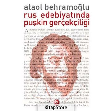 RUS EDEBIYATINDA PUŞKIN GERÇEKÇILIĞI - ATAOL BEHRAMOĞLU