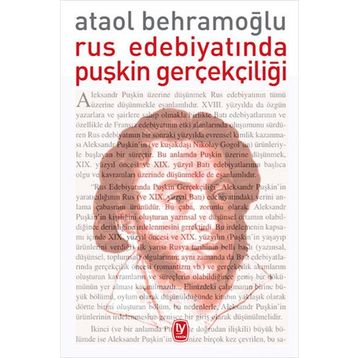 RUS EDEBIYATINDA PUŞKIN GERÇEKÇILIĞI - ATAOL BEHRAMOĞLU