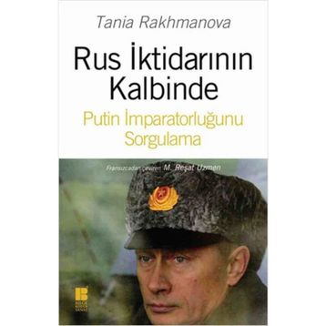 Rus İktidarının Kalbinde - Tania Rakhmanova