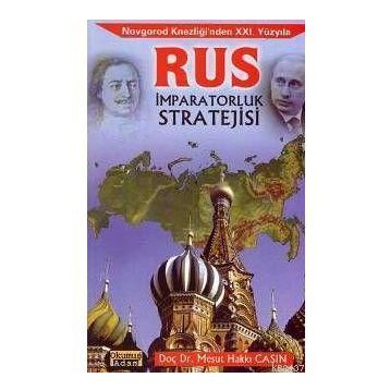 RUS İMPARATORLUK STRATEJISI - MESUT HAKKI CAŞIN
