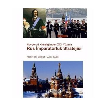 RUS İMPARATORLUK STRATEJISI - MESUT HAKKI CAŞIN