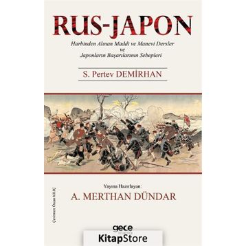 Rus-Japon Harbinden Alınan Maddi ve Manevi Dersler ve Japonların Başarılarının Sebepleri - S. Pertev Demirhan