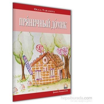 Rusça Hikaye Kurabiyeden Ev - Olga Tarasova