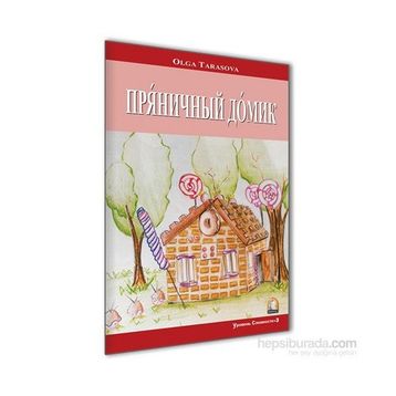 Rusça Hikaye Kurabiyeden Ev - Olga Tarasova