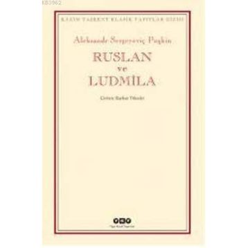 RUSLAN VE LUDMILA - ALEKSANDR SERGEYEVİÇ PUŞKİN