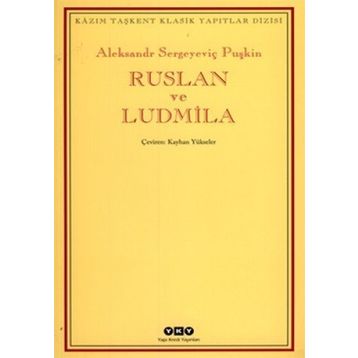 RUSLAN VE LUDMILA - ALEKSANDR SERGEYEVİÇ PUŞKİN
