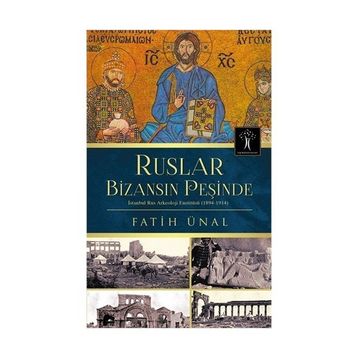 Ruslar Bizansın Peşinde - Fatih Ünal