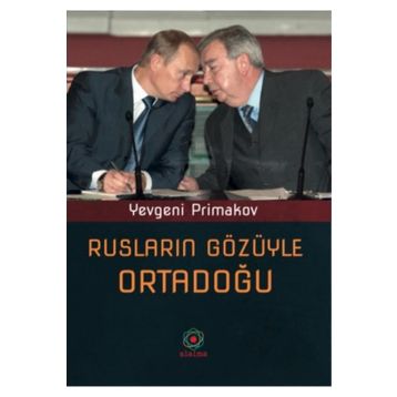 RUSLARIN GÖZÜYLE ORTADOĞU - YEVGENI PRIMAKOV