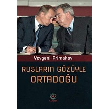 RUSLARIN GÖZÜYLE ORTADOĞU - YEVGENI PRIMAKOV
