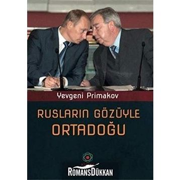 RUSLARIN GÖZÜYLE ORTADOĞU - YEVGENI PRIMAKOV