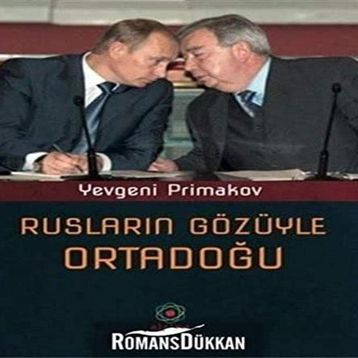 RUSLARIN GÖZÜYLE ORTADOĞU - YEVGENI PRIMAKOV