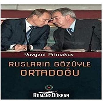 RUSLARIN GÖZÜYLE ORTADOĞU - YEVGENI PRIMAKOV