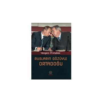 RUSLARIN GÖZÜYLE ORTADOĞU - YEVGENI PRIMAKOV