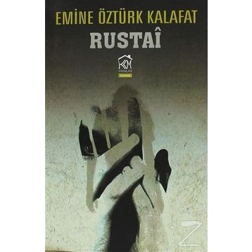 Rustai - Emine Öztürk Kalafat
