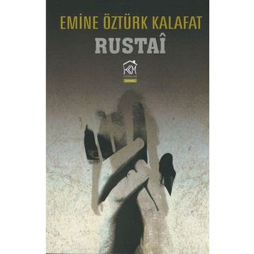 Rustai - Emine Öztürk Kalafat
