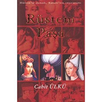 RÜSTEM PAŞA - CAHIT ÜLKÜ