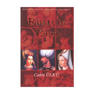 RÜSTEM PAŞA - CAHIT ÜLKÜ