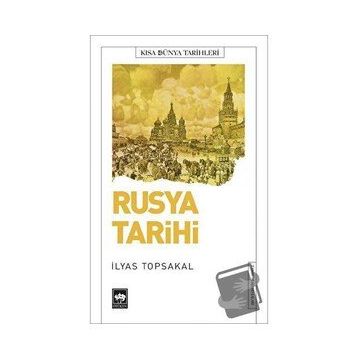 Rusya Tarihi - İlyas Topsakal