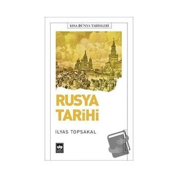 Rusya Tarihi - İlyas Topsakal