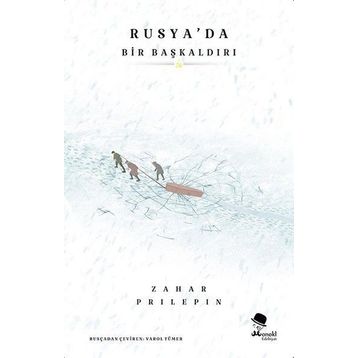 Rusya'da Bir Başkaldırı - Zahar Prilepin