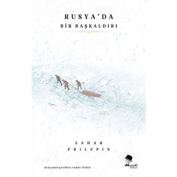 Rusya'da Bir Başkaldırı - Zahar Prilepin
